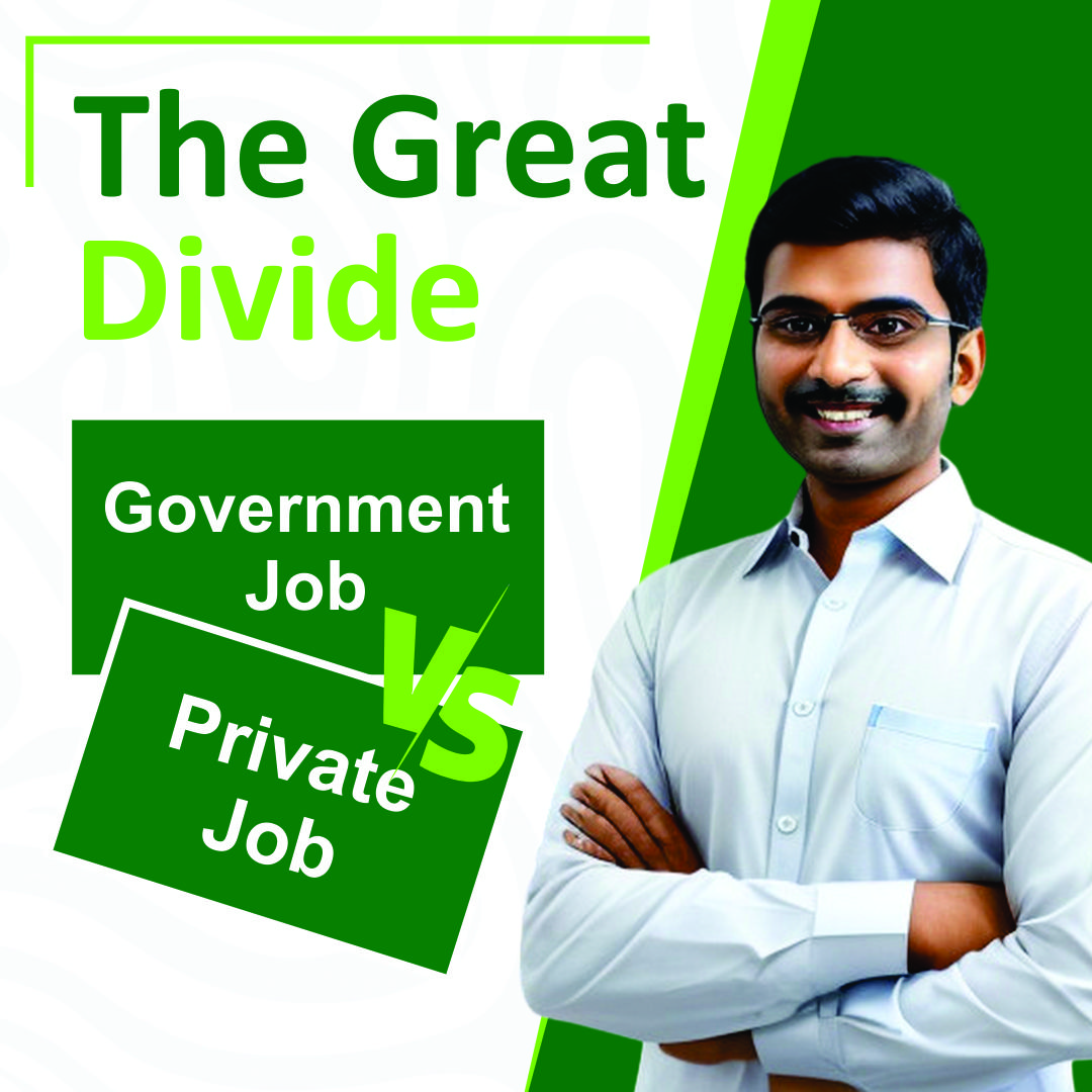 Private Job Vs Government Job In India : The Great Divide